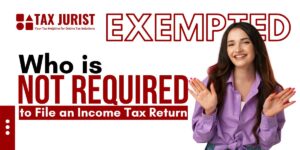 Discover who is not required to file an income tax return in Pakistan. Learn about exemptions and income thresholds for tax returns in Pakistan