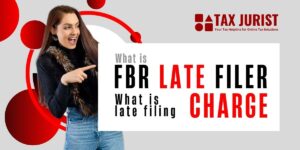 What is FBR late filer? why it's important, & how late filing charges can affect you. Understand penalties & compliance for FBR late filers. Tax Lawyer Pakistan